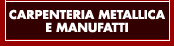 Carpenteria metallica e manufatti